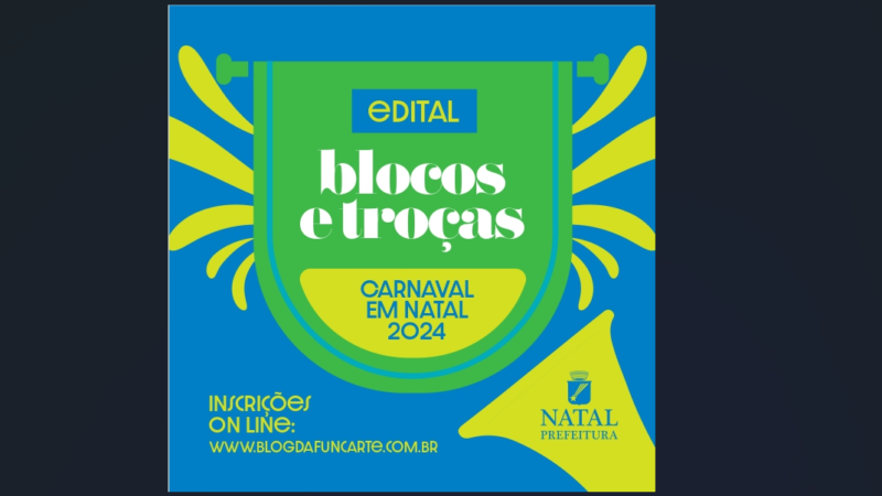 PREFEITURA DO NATAL PUBLICA EDITAL DE BLOCOS E TROÇAS