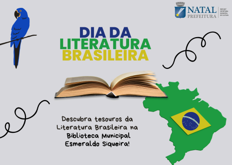 A Biblioteca Municipal Esmeraldo Siqueira comemora o Dia da Literatura Brasileira